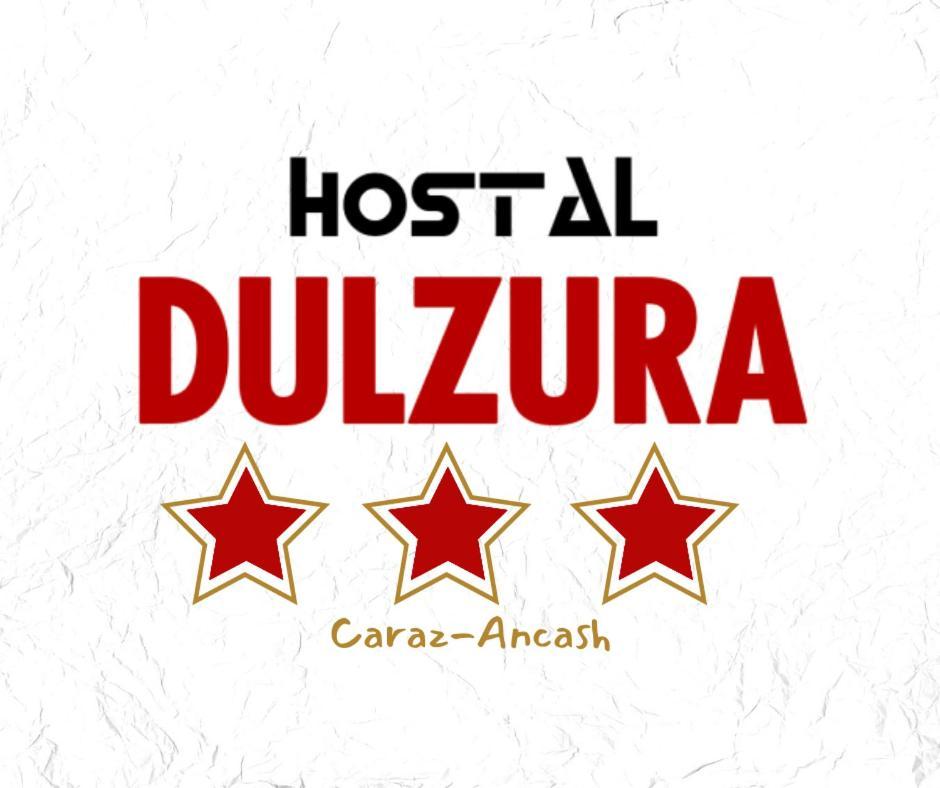 Hostal Dulzura Caraz المظهر الخارجي الصورة